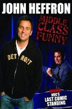 Watch John Heffron: Middle Class Funny Moviesjoy