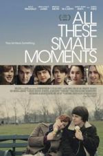 Watch All These Small Moments Moviesjoy