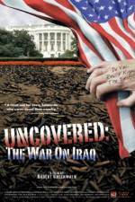 Watch Uncovered The Whole Truth About the Iraq War Moviesjoy