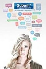 Watch Submit the Documentary: The Virtual Reality of Cyberbullying Moviesjoy