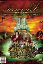 Watch Tenacious D The Complete Masterworks 2 Moviesjoy