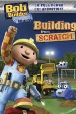 Watch Bob the Builder Building From Scratch Moviesjoy