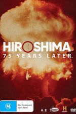 Watch Hiroshima and Nagasaki: 75 Years Later Moviesjoy
