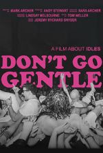 Watch Don\'t Go Gentle: A Film About IDLES Moviesjoy