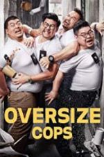 Watch Oversize Cops Moviesjoy