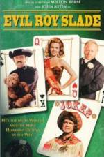 Watch Evil Roy Slade Moviesjoy