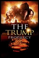 Watch The Trump Prophecy Moviesjoy