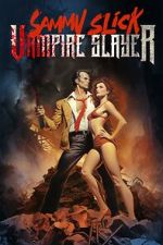 Watch Sammy Slick: Vampire Slayer Moviesjoy