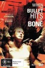 Watch When the Bullet Hits the Bone Moviesjoy