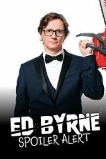 Watch Ed Byrne: Spoiler Alert Moviesjoy