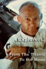 Watch Explorers From the Titanic to the Moon Moviesjoy