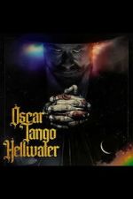 Watch Oscar Tango Hellwater Moviesjoy