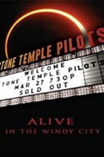 Watch Stone Temple Pilots: Alive in the Windy City Moviesjoy