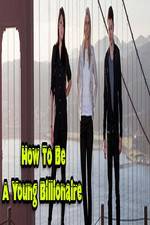 Watch How To Be A Young Billionaire Moviesjoy
