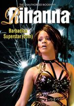 Watch Rihanna: Barbadian Superstardom Unauthorized Moviesjoy