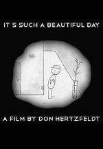 Watch It's Such a Beautiful Day (Short 2011) Moviesjoy