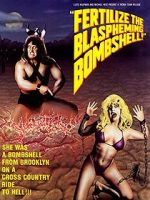 Watch Fertilize the Blaspheming Bombshell Moviesjoy
