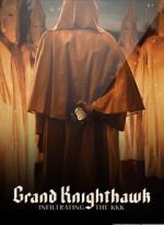 Watch Grand Knighthawk: Infiltrating the KKK Moviesjoy