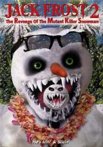 Watch Jack Frost 2: Revenge of the Mutant Killer Snowman Moviesjoy