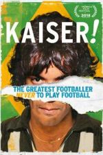 Watch Kaiser: The Greatest Footballer Never to Play Football Moviesjoy