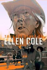 Watch The Last Stand of Ellen Cole Moviesjoy