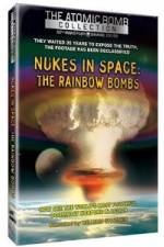Watch Nukes in Space - The Rainbow Bombs Moviesjoy