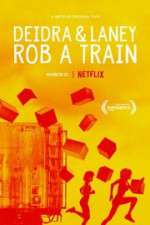 Watch Deidra & Laney Rob a Train Moviesjoy