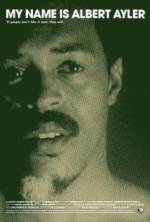 Watch My Name Is Albert Ayler Moviesjoy