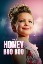 Watch I Was Honey Boo Boo Moviesjoy