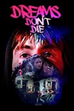 Watch Dreams Don\'t Die Moviesjoy