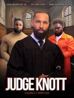 Watch Judge Knott: The Movie Moviesjoy