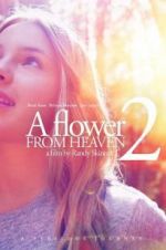 Watch A Flower From Heaven 2 Moviesjoy