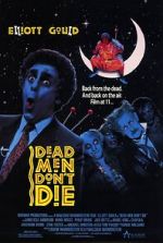 Watch Dead Men Don\'t Die Moviesjoy