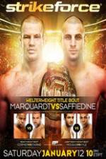 Watch Strikeforce: Marquardt vs. Saffiedine The Final Strikeforce Event Moviesjoy