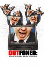 Watch Outfoxed Rupert Murdoch's War on Journalism Moviesjoy