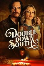 Watch Double Down South Moviesjoy