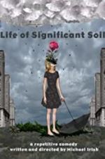Watch Life of Significant Soil Moviesjoy