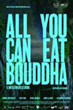 Watch All You Can Eat Buddha Moviesjoy