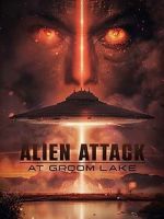 Watch Alien Attack at Groom Lake Moviesjoy