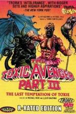 Watch The Toxic Avenger Part III: The Last Temptation of Toxie Moviesjoy