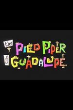 Watch The Pied Piper of Guadalupe (Short 1961) Moviesjoy