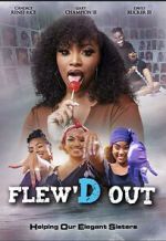 Watch Flew\'D Out Moviesjoy