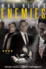 Watch Who Needs Enemies Moviesjoy