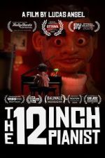 Watch The 12 Inch Pianist Moviesjoy