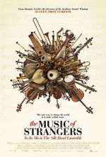 Watch The Music of Strangers: Yo-Yo Ma and the Silk Road Ensemble Moviesjoy