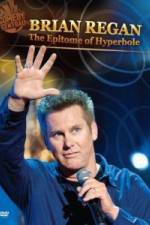Watch Brian Regan: The Epitome of Hyperbole Moviesjoy