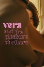 Watch Vera and the Pleasure of Others Moviesjoy