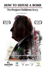 Watch How to Defuse a Bomb: The Project Children Story Moviesjoy