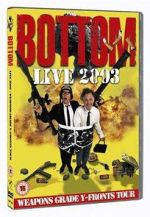 Watch Bottom Live 2003: Weapons Grade Y-Fronts Tour Moviesjoy