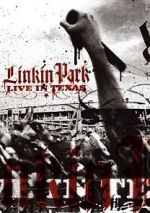 Watch Linkin Park: Live in Texas Moviesjoy